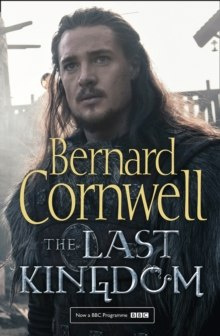 The Last Kingdom : 1 by Bernard Cornwell The Last Kingdom : 1 by Bernard Cornwell