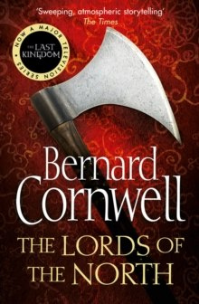The Lords of the North : 3 by Bernard Cornwell The Lords of the North : 3 by Bernard Cornwell