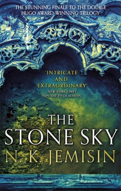 The Stone Sky : The Broken Earth, Book 3 by N.K. Jemisin The Stone Sky : The Broken Earth, Book 3 by N.K. Jemisin