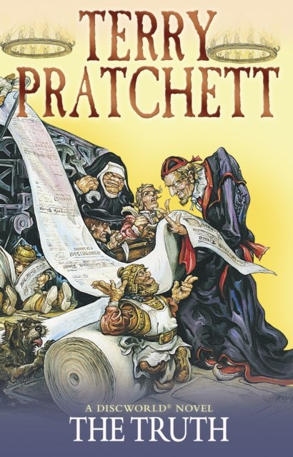 The Truth : (Discworld Novel 25) by Terry Pratchett The Truth : (Discworld Novel 25) by Terry Pratchett