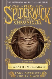 The Wrath of Mulgarath : 5 by Holly Black, Tony DiTerlizzi The Wrath of Mulgarath : 5 by Holly Black, Tony DiTerlizzi