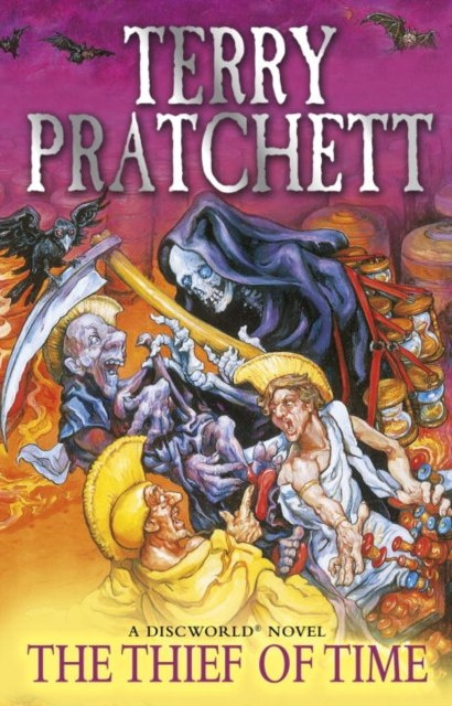 Thief Of Time : (Discworld Novel 26) by Terry Pratchett Thief Of Time : (Discworld Novel 26) by Terry Pratchett