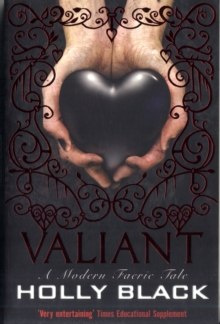 Valiant by Holly Black Valiant by Holly Black
