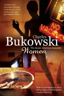 Women by Charles Bukowski Women by Charles Bukowski
