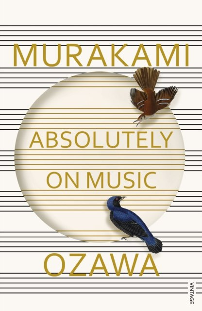 Absolutely on Music : Conversations with Seiji Ozawa by Haruki Murakami Absolutely on Music : Conversations with Seiji Ozawa by Haruki Murakami
