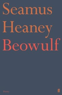 Beowulf by Seamus Heaney Beowulf by Seamus Heaney