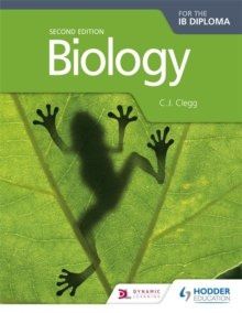 Biology for the IB Diploma Second Edition by C.J. Clegg