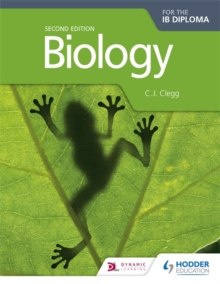 Biology for the IB Diploma Second Edition by C.J. Clegg Biology for the IB Diploma Second Edition by C.J. Clegg