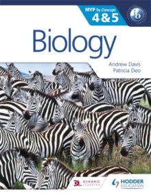 Biology for the IB MYP 4 & 5 : By Concept by Andrew Davis, Patricia Deo Biology for the IB MYP 4 & 5 : By Concept by Andrew Davis, Patricia Deo
