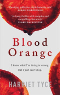 Blood Orange by Harriet Tyce Blood Orange by Harriet Tyce