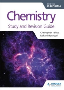 Chemistry for the IB Diploma Study and Revision Guide by Christopher Talbot, Richard Harwood