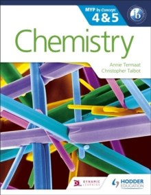 Chemistry for the Ib Myp 4 & 5 : By Concept by Annie Termaat, Christopher Talbot
