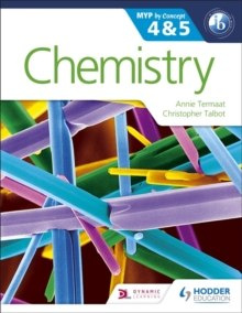 Chemistry for the Ib Myp 4 & 5 : By Concept by Annie Termaat, Christopher Talbot Chemistry for the Ib Myp 4 & 5 : By Concept by Annie Termaat, Christopher Talbot