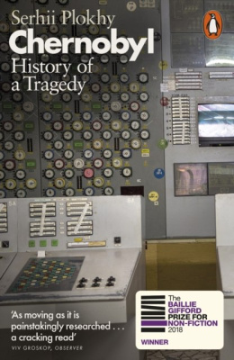 Chernobyl : History of a Tragedy by Serhii Plokhy