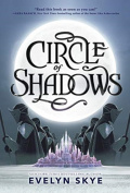Circle of Shadows : 1 by Evelyn Skye Circle of Shadows : 1 by Evelyn Skye