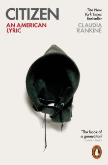 Citizen : An American Lyric by Claudia Rankine Citizen : An American Lyric by Claudia Rankine