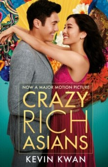 Crazy Rich Asians : (Film Tie-in) by Kevin Kwan Crazy Rich Asians : (Film Tie-in) by Kevin Kwan