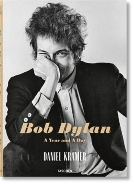 Daniel Kramer. Bob Dylan: A Year and a Day Daniel Kramer. Bob Dylan: A Year and a Day