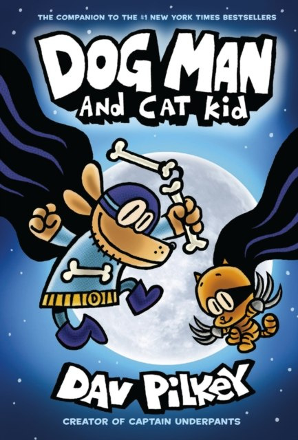 Dog Man 4: Dog Man and Cat Kid : 4 by Dav Pilkey Dog Man 4: Dog Man and Cat Kid : 4 by Dav Pilkey