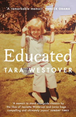 Educated : The Sunday Times and New York Times bestselling memoir by Tara Westover