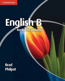 English B for the IB Diploma Coursebook by Brad Philpot
