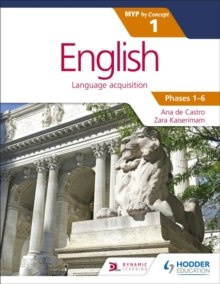 English for the IB MYP 1 by Ana de Castro, Zara Kaiserimam English for the IB MYP 1 by Ana de Castro, Zara Kaiserimam