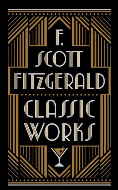 F. Scott Fitzgerald: Classic Works by F.Scott Fitzgerald