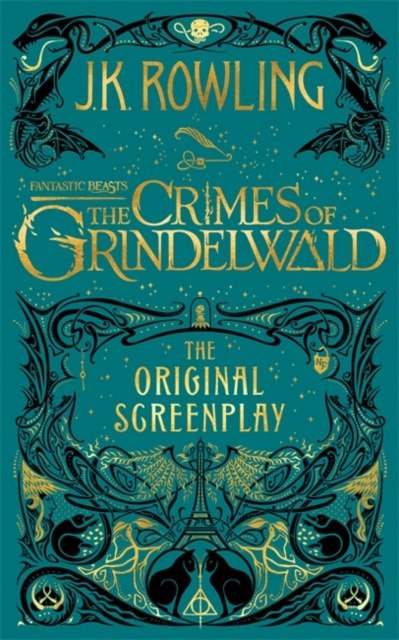 Fantastic Beasts: The Crimes of Grindelwald - The Original Screenplay by J.K. Rowling Fantastic Beasts: The Crimes of Grindelwald - The Original Screenplay by J.K. Rowling