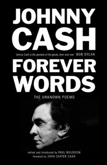 Forever Words : The Unknown Poems by Johnny Cash Forever Words : The Unknown Poems by Johnny Cash