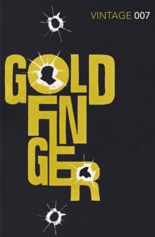 Goldfinger by Ian Fleming Goldfinger by Ian Fleming