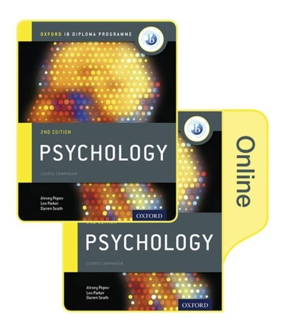 IB Psychology Print and Online Course Book Pack: Oxford IB Diploma Programme by Alexey Popov, Lee Parker, Darren Seath IB Psychology Print and Online Course Book Pack: Oxford IB Diploma Programme by Alexey Popov, Lee Parker, Darren Seath