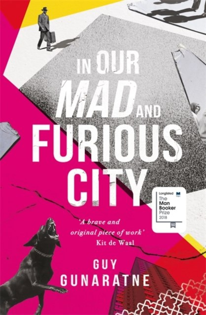 In Our Mad and Furious City by Guy Gunaratne In Our Mad and Furious City by Guy Gunaratne