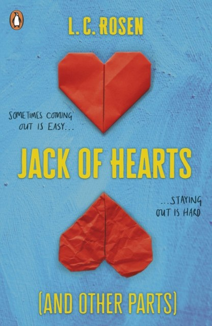 Jack of Hearts (And Other Parts) by L.C. Rosen Jack of Hearts (And Other Parts) by L.C. Rosen