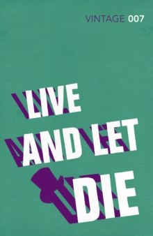 Live and Let Die by Ian Fleming Live and Let Die by Ian Fleming