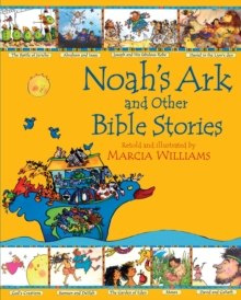 Noah's Ark and Other Bible Stories by Marcia Williams Noah's Ark and Other Bible Stories by Marcia Williams