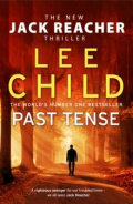 Past Tense : (Jack Reacher 23) by Lee Child Past Tense : (Jack Reacher 23) by Lee Child