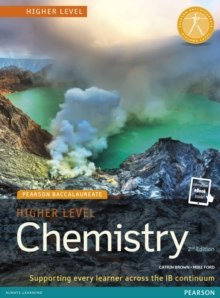Pearson Baccalaureate Chemistry Higher Level 2nd edition print and online edition for the IB Diploma by Catrin Brown, Mike Ford Pearson Baccalaureate Chemistry Higher Level 2nd edition print and online edition for the IB Diploma by Catrin Brown, Mike Ford