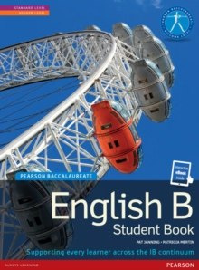 Pearson Baccalaureate English B print and ebook bundle for the IB Diploma by Patricia Mertin, Pat Janning Pearson Baccalaureate English B print and ebook bundle for the IB Diploma by Patricia Mertin, Pat Janning