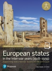 Pearson Baccalaureate History Paper 3: European states in the inter-war years (1918-1939) Pearson Baccalaureate History Paper 3: European states in the inter-war years (1918-1939)