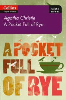 Pocket Full of Rye : B2+ Level 5 by Agatha Christie