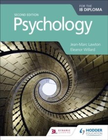 Psychology for the IB Diploma Second edition by Jean-Marc Lawton, Eleanor Willard Psychology for the IB Diploma Second edition by Jean-Marc Lawton, Eleanor Willard