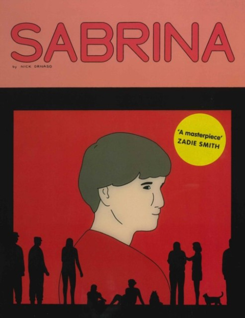Sabrina by Nick Drnaso Sabrina by Nick Drnaso