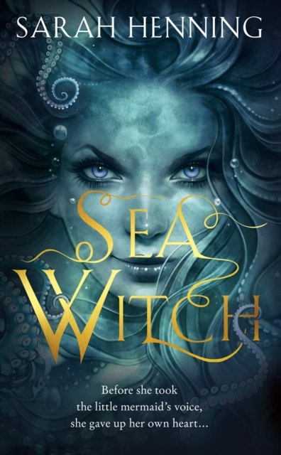 Sea Witch by Sarah Henning Sea Witch by Sarah Henning