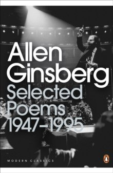 Selected Poems : 1947-1995 by Allen Ginsberg Selected Poems : 1947-1995 by Allen Ginsberg