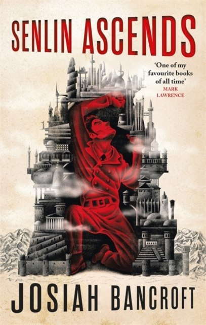 Senlin Ascends : Book One of the Books of Babel by Josiah Bancroft Senlin Ascends : Book One of the Books of Babel by Josiah Bancroft