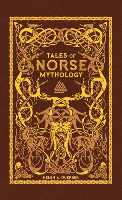 Tales of Norse Mythology (Barnes & Noble Omnibus Leatherbound Classics) by Helen A. Guerber Tales of Norse Mythology (Barnes & Noble Omnibus Leatherbound Classics) by Helen A. Guerber