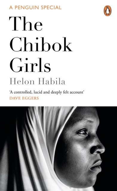 The Chibok Girls : The Boko Haram Kidnappings & Islamic Militancy in Nigeria by Helon Habila The Chibok Girls : The Boko Haram Kidnappings & Islamic Militancy in Nigeria by Helon Habila