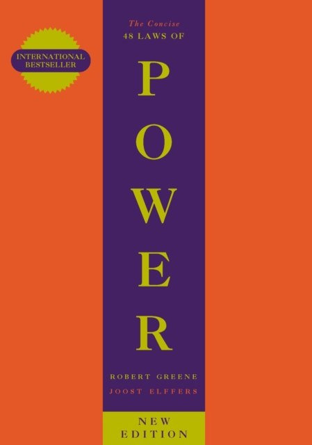 The Concise 48 Laws Of Power by Robert Greene, Joost Elffers The Concise 48 Laws Of Power by Robert Greene, Joost Elffers