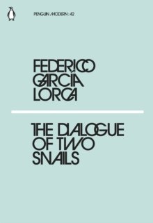 The Dialogue of Two Snails by Federico Garcia Lorca