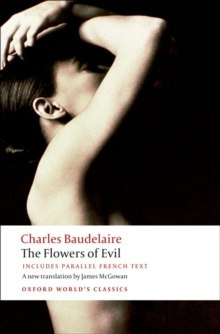 The Flowers of Evil by Charles Baudelaire The Flowers of Evil by Charles Baudelaire
